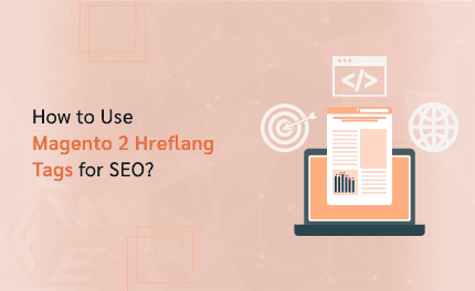 How to Use Magento 2 Hreflang Tags for SEO?