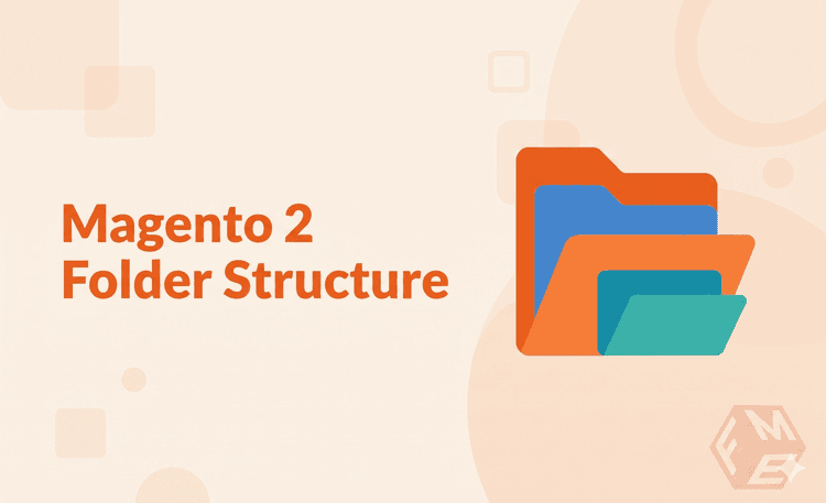 Understanding Magento 2 Folder Structure