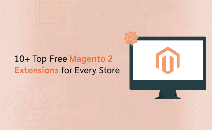 10+ Top Free Magento 2 Extensions for Every Store