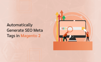 How to Automatically Generate SEO Meta Tags in Magento 2