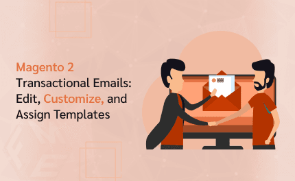 Magento 2 Transactional Emails: Edit, Customize, and Assign Templates
