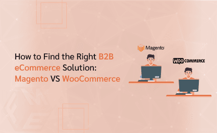 Comment trouver la bonne solution eCommerce B2B : Magento VS WooCommerce