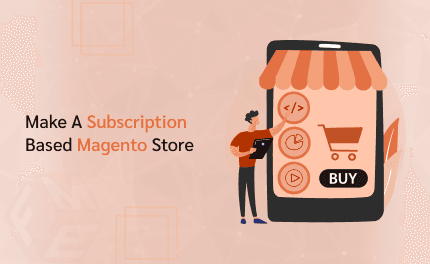 How to Create a Subscription-Based Magento Store (Without Breaking Your Checkout or UX)