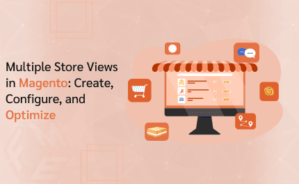 Mastering Magento 2 Multiple Store Views: A Complete Guide for Global eCommerce
