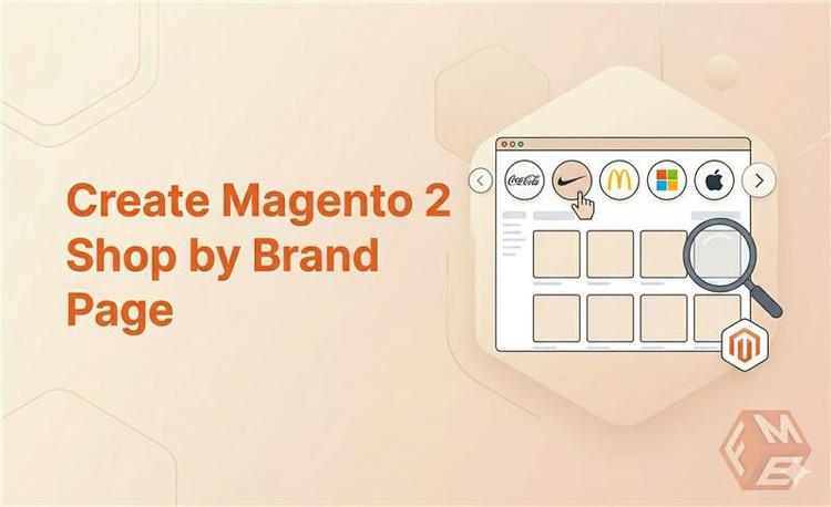 How to Create a Shop by Brand Page in Magento 2