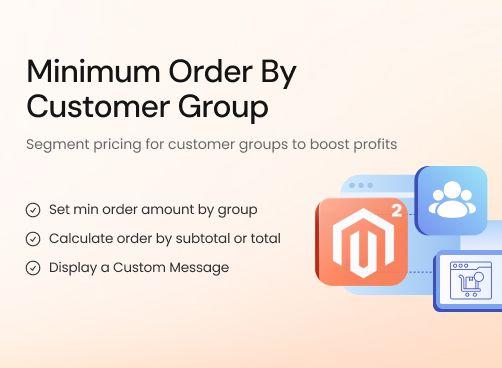 Minimum Order Amount For Customer Group magento 2